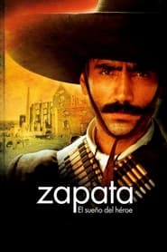 Watch Zapata: The dream of a hero