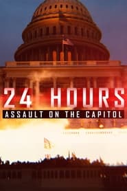 Watch 24 Hours: Assault on the Capitol