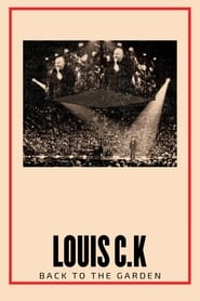 Watch Louis C.K. : Back to the Garden