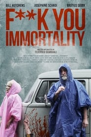 Watch Fuck You Immortality