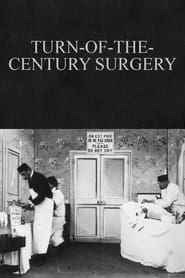 Watch Turn-of-the-Century Surgery