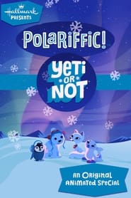 Watch Polariffic! Yeti or Not