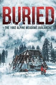 Watch Buried: The 1982 Alpine Meadows Avalanche