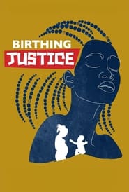 Watch Birthing Justice