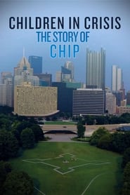 Watch Children in Crisis: The Story of CHIP