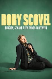 Watch Rory Scovel: Religion, Sex and a Few Things In Between