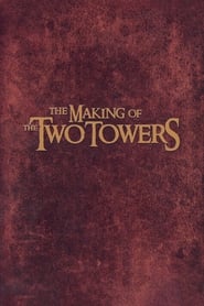 Watch The Making of The Two Towers