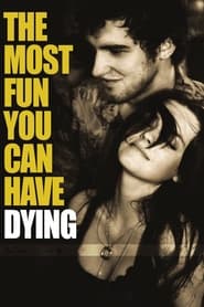 Watch The Most Fun You Can Have Dying