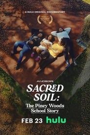 Watch Sacred Soil: The Piney Woods School Story