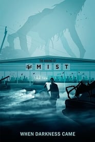 Watch When Darkness Came: The Making of 'The Mist'