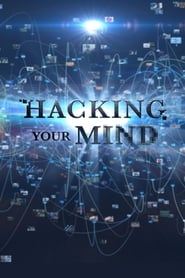 Watch Hacking Your Mind