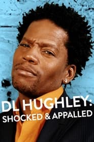 Watch D.L. Hughley: Shocked & Appalled