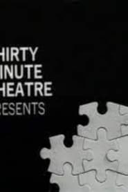 Watch Thirty-Minute Theatre