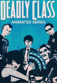 Watch Deadly Class: The Animated Series