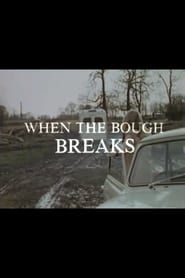 Watch When the Bough Breaks