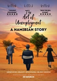 Watch The Art of Unemployment: A Namibian Story