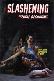 Watch Slashening: The Final Beginning