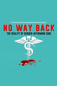Watch No Way Back: The Reality of Gender-Affirming Care