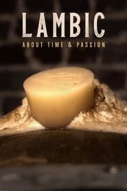 Watch Lambic: about time & passion