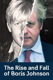 Watch The Rise and Fall of Boris Johnson