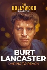 Watch Burt Lancaster: Daring to Reach