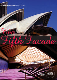 Watch The Fifth Facade: The Making of the Sydney Opera House