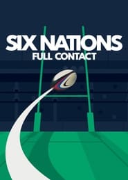 Watch Six Nations: Full Contact