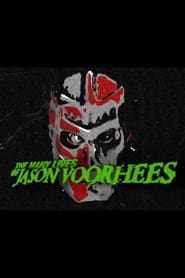 Watch The Many Lives of Jason Voorhees