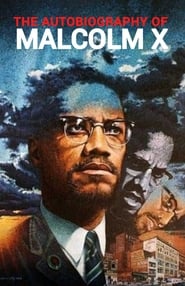 Watch The Autobiography of Malcolm X