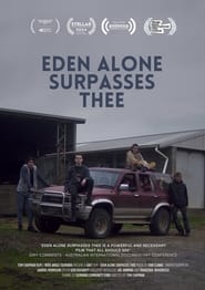 Watch Eden Alone Surpasses Thee