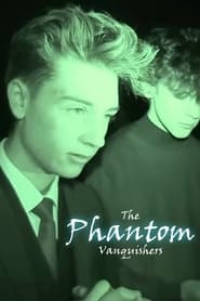 Watch The Phantom Vanquishers: The Restless Souls of Leamington Spa