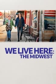 Watch We Live Here: The Midwest