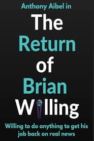 Watch The Return of Brian Willing