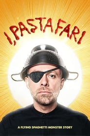 Watch I, Pastafari: A Flying Spaghetti Monster Story