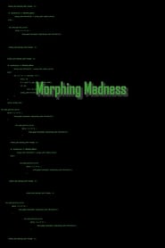 Watch Morphing Madness