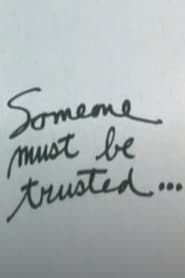 Watch Someone Must Be Trusted...