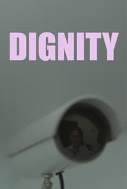 Watch Dignity