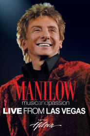 Watch Manilow: Music and Passion Live from Las Vegas