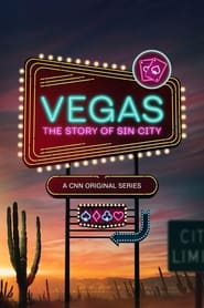 Watch Vegas: The Story of Sin City