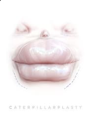 Watch Caterpillarplasty