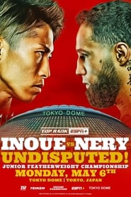 Watch Naoya Inoue vs. Luis Nery