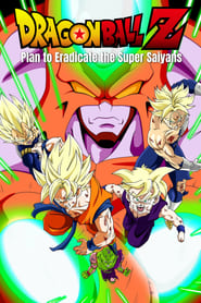 Watch Dragon Ball Z: Plan to Eradicate the Super Saiyans