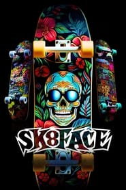 Watch Sk8face