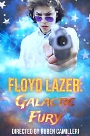 Watch Floyd Lazer: Galactic Fury