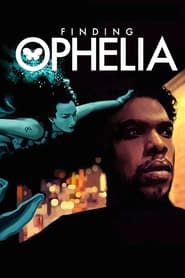 Watch Finding Ophelia