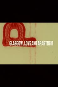 Watch Glasgow, Love and Apartheid