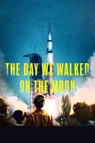 Watch The Day We Walked on the Moon