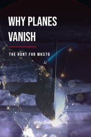 Watch Why Planes Vanish: The Hunt for MH370