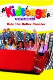 Watch Kidsongs: Ride the Roller Coaster