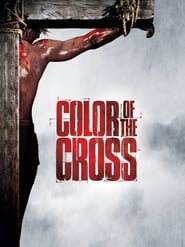 Watch Color of the Cross